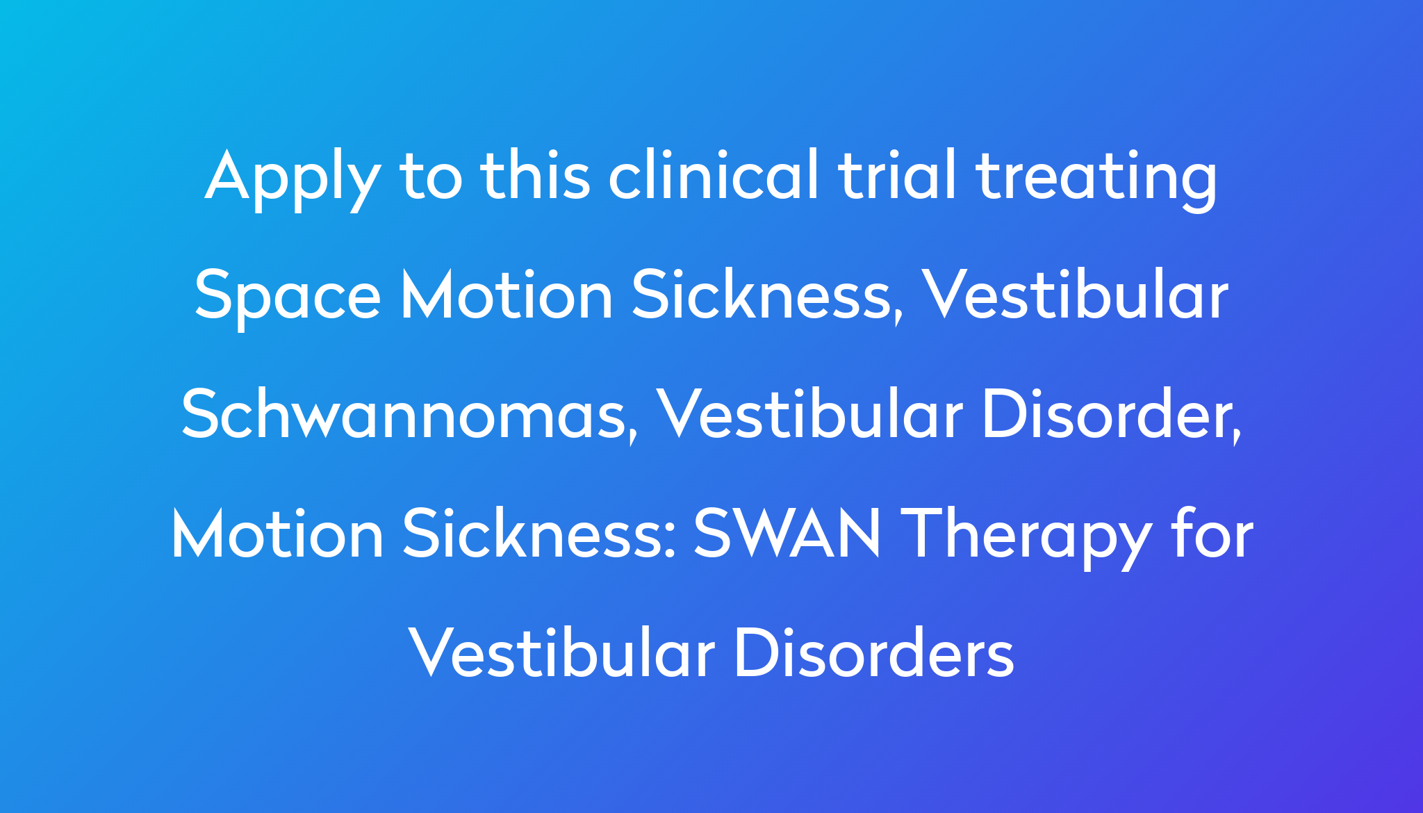 SWAN Therapy for Vestibular Disorders Clinical Trial 2024 Power